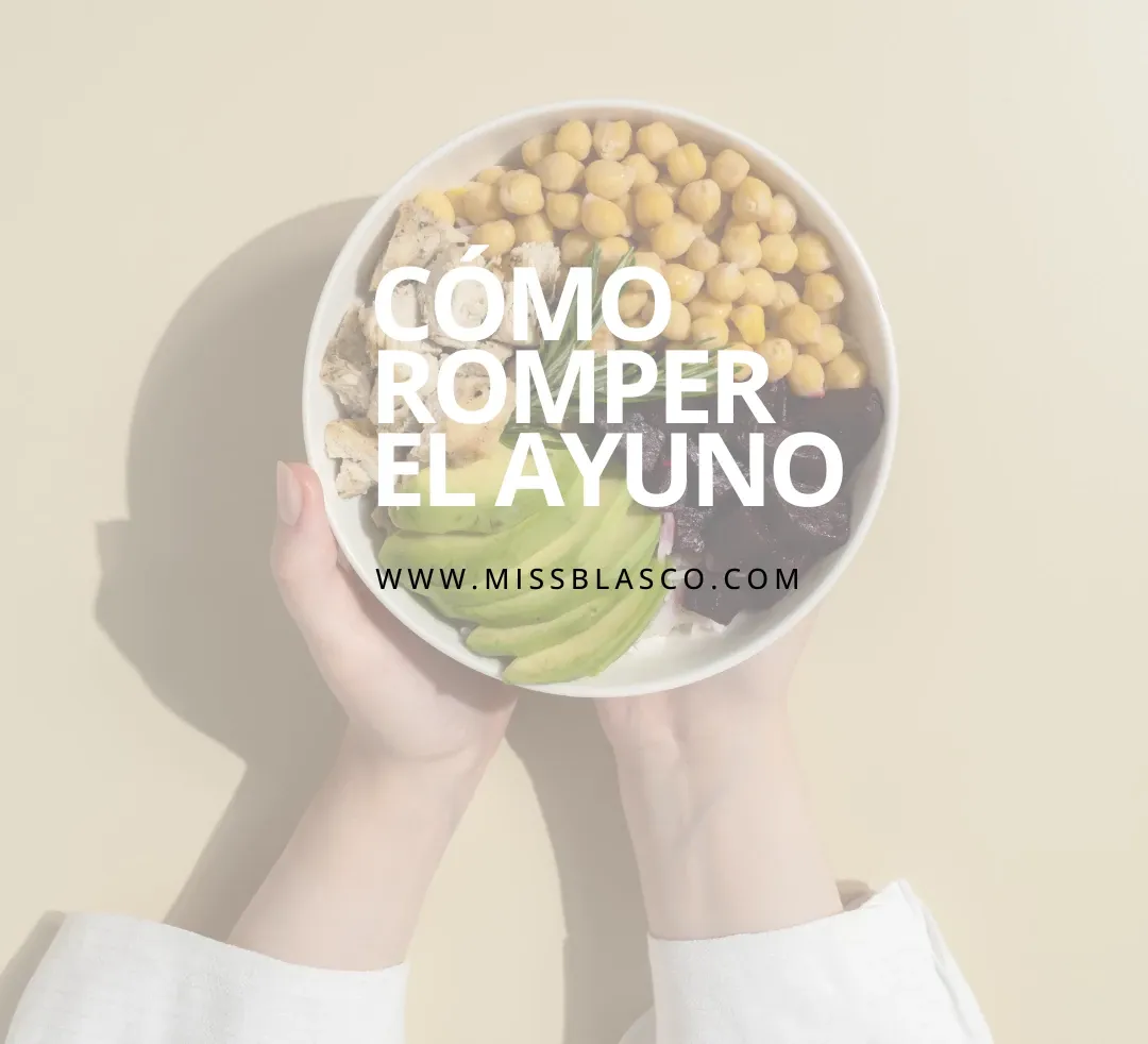 Como romper el ayuno intermitente