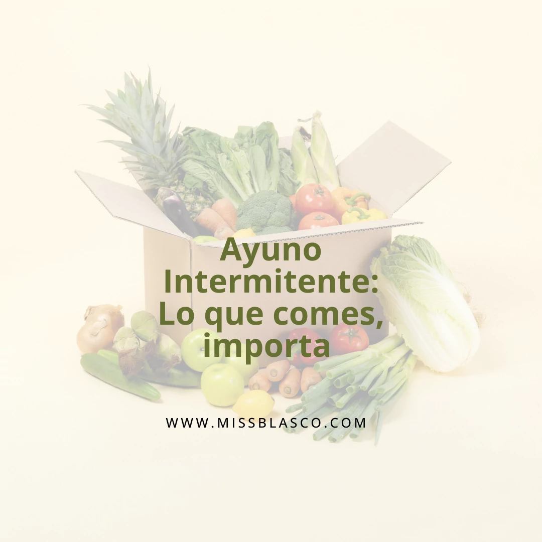 Gráfico sobre la importancia de lo que comes durante el Ayuno Intermitente